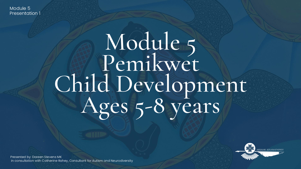 Pemikwet Child Development Ages 5-8 years - Module 5